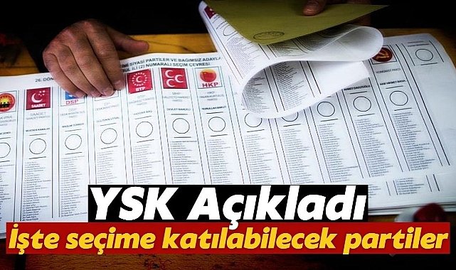 Seçime Katılabilecek Parti Sayısı Açıklandı