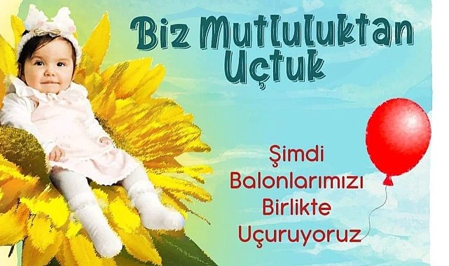Balonlar Gökyüzüne İdil Ayşe İçin Uçacak