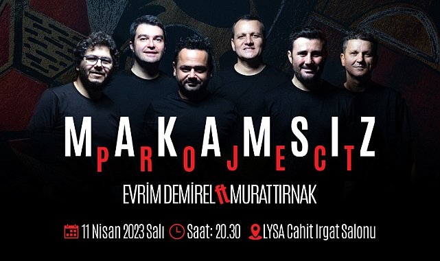 “Makamsız Project: Evrim Demirel ft Murat Tırnak” Konseri ile Sanatseverlerle Buluşuyor