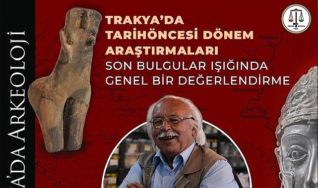 Mehmet Özdoğan Trakya’daki Tarih Öncesi Araştırmaları Edirne’de Anlatacak