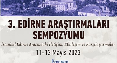 Edirne Araştırmaları Sempozyumunun 3’üncüsü Düzenlenecek