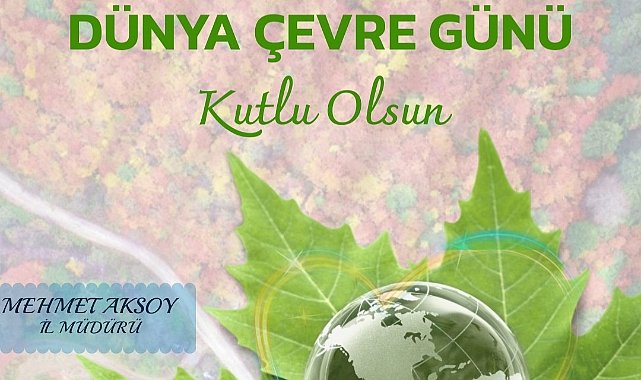 Aksoy’dan Çevre Günü Mesajı