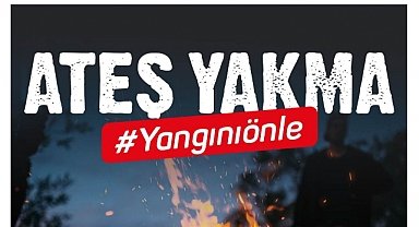 ATEŞ YAKMA, İZMARİT ATMA, ANIZ YAKMA
