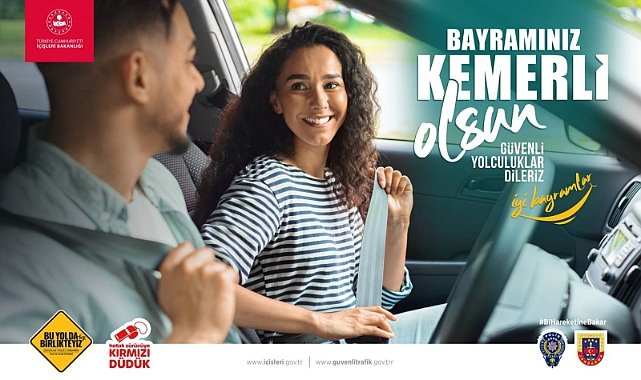 Bayramda Trafik Kurallarına Uyalım, Sevdiklerimize Kavuşalım