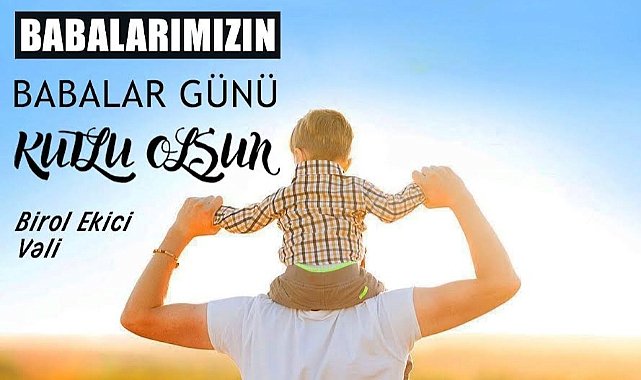 Vali Ekici’den Babalar Günü Mesajı