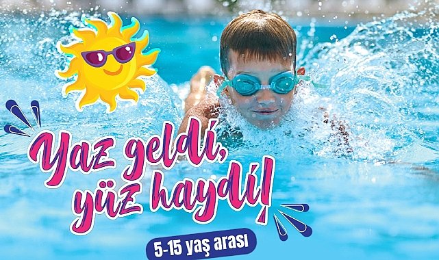 Yaz Geldi, Yüz Haydi!