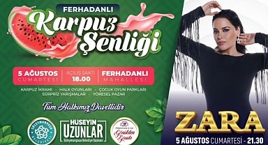 Zara, Karpuz Şenliğinde Sahne Alacak 